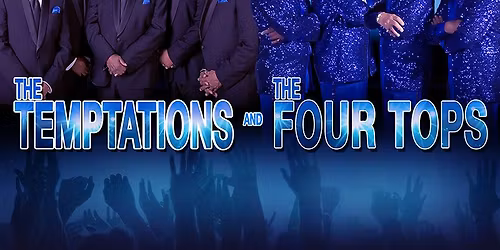 The Temptations & The Four Tops Tickets