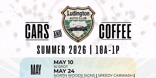 Ludington Auto Club Cars & Coffee @10Spot