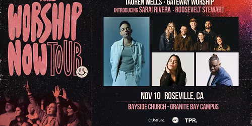 Tauren Wells, Gateway Worship, Roosevelt Stewart, Sarai Rivera - Roseville, CA