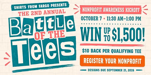 Join Shirts From Fargo for the 2nd Annual Battle of the Tees Nonprofit Awareness Kickoff!