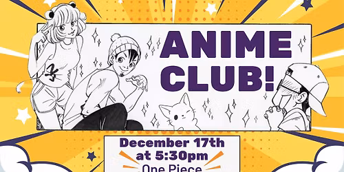 Anime Club - "One Piece" (Season 1, Episodes 3-4)