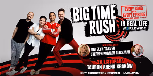 BIG TIME RUSH - IN REAL LIFE WORLDWIDE \u2013 Official Event \u2013 20.11.2025, TAURON Arena Krak\u00f3w