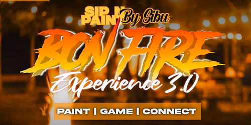 Sip and Paint by Sibu Bon Fire Experience 3.0