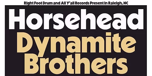 Horsehead & Dynamite Brothers