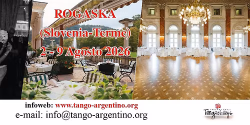 ROGA\u0160KA (Slovenia Terme) 2-9 Agosto 2026 FrescoTAngo d'Agosto! Una spaziosa ed elegante Sala per noi