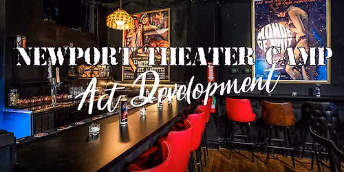 Newport Theater Camp: Winter Act Development Courses