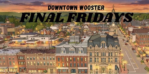 Wooster's 2nd Annual Final Fridays