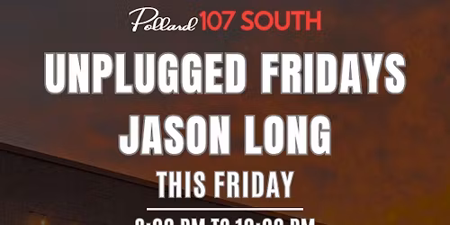 Unplugged Fridays with Jason Long