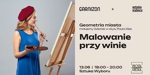Malowanie przy winie:  Geometria miasta \u2013 malujemy Gda\u0144sk w stylu Paula Klee