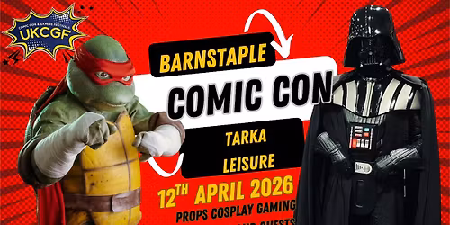 Barnstaple Comic Con and Gaming Festival