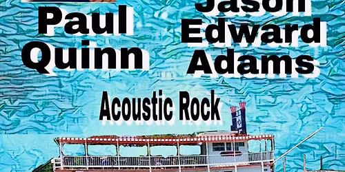 Jason Edward Adams & Paul Quinn Live Acoustic on The Lorena