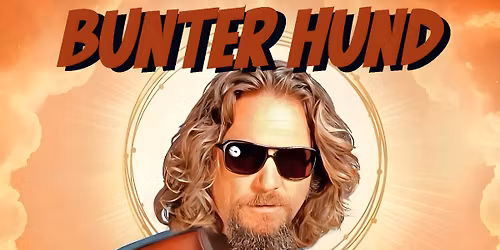 BUNTER HUND meets KRT*HDL (Kurt&Hilde)