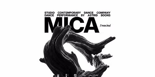 Astrid Boons & Studio za suvremeni ples: MICA \/\u02c8m\u028cik\u0259\/ premijera & repriza