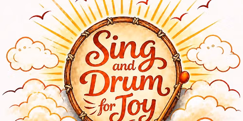 Sing AND Drum for Joy- Together We Shine CIC
