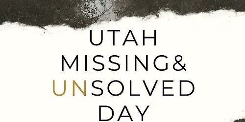 Utah Missing and Unsolved Conference