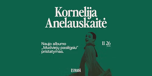 Kornelija Anelauskait\u0117: naujo albumo pristatymas - Mudviej\u0173 pasiilgsiu