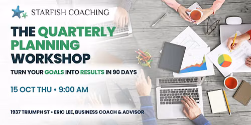 The Quarterly Planning Workshop: Turn Your Goals into Results in 90 Days