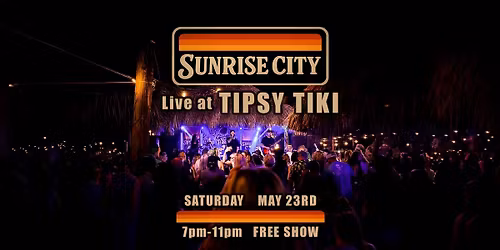 Sunrise City live @Tipsy Tiki