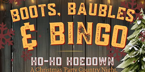 Boots, Baubles & Bingo: The Ho Ho Hoedown Christmas Party Night