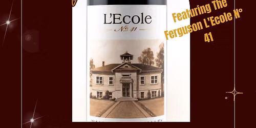 SOLD OUT-Exclusive Wine Pairing with L'Ecole