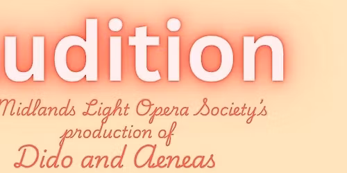 Dido and Aeneas Auditions