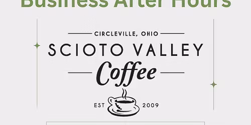Business After Hours- Scioto Valley Coffee