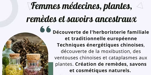 Stage "Femmes M\u00e9decines, plantes, rem\u00e8des et savoirs ancestraux"