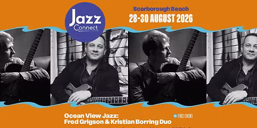 Ocean View Jazz: Fred Grigson & Kristian Borring Duo