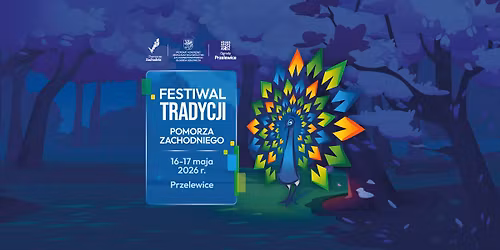 Festiwal Tradycji Pomorza Zachodniego w Ogrodach Przelewice