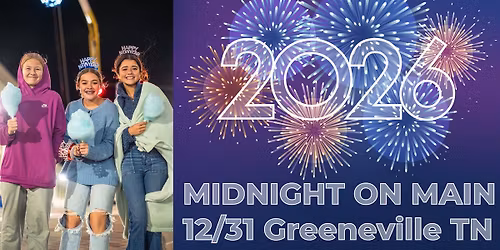 Midnight on Main - New Year's Eve in Downtown Greeneville, TN