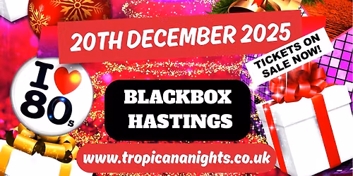 TROPICANA NIGHTS 80'S XMAS PARTY - HASTINGS