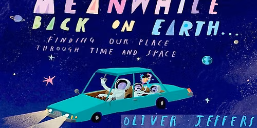 Storytelling for Young Explorers: Meanwhile Back on Earth