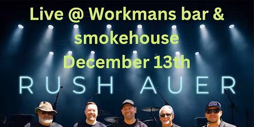 Rush Auer Live @ Workmans