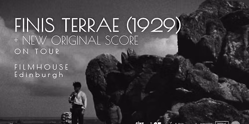 FINIS TERRAE (1929) + LIVE SCORE at Filmhouse, Edinburgh