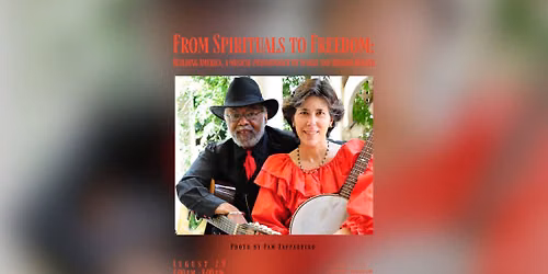 From Spirituals to Freedom: Building America, a musical performance by Sparky and Rhonda Rucker