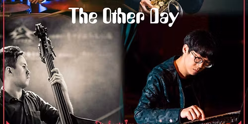 The Other Day Quartet + Late Night Jam Hosted by Michael Wang