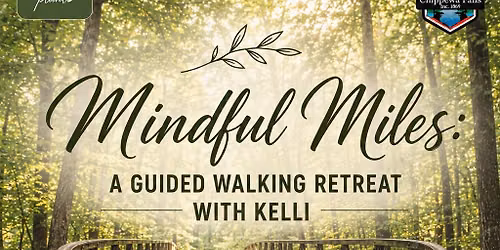 \ud83c\udf3f Mindful Miles: A Guided Walking Retreat with Kelli