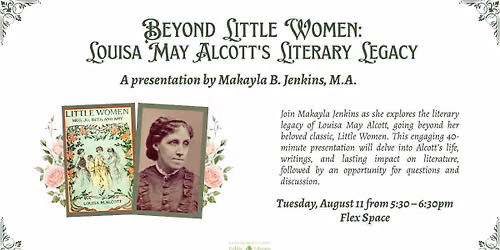 Beyond Little Women: Louisa May Alcott's Literary Legacy