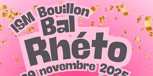 Bal Rhétos ISM Bouillon 25-26✨