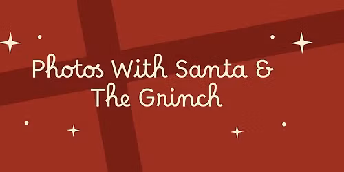 Photos with Santa and the Grinch