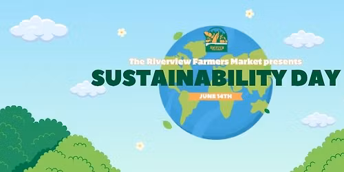 Sustainability Day at the Riverview Farmers Market
