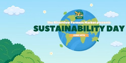 Sustainability Day at the Riverview Farmers Market