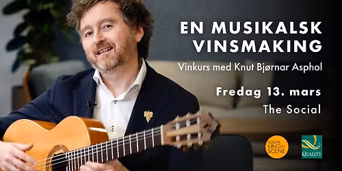 En musikalsk vinsmaking \u2013 Vinkurs med Knut Bj\u00f8rnar Asphol \/\/ Gj\u00f8vik Kino & Scene
