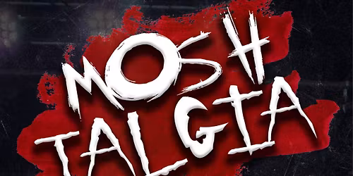 MOSHtalgia @ The Flapper, Birmingham - 00's era KERRANG! and SCUZZ Tribute!!!