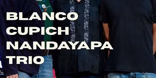 Blanco\u2219Cupich\u2219Nandayapa  Jazz Tr\u00edo