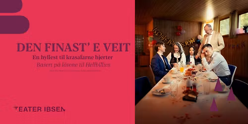 Den finast`e veit - Forestilling med Teater Ibsen