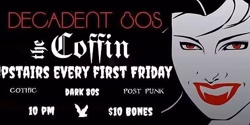 Decadent 80s, 90s and More at The Coffin