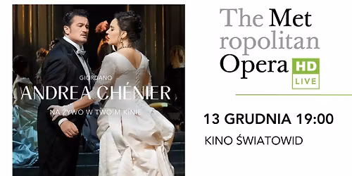 Transmisje z The Metropolitan Opera: Andrea Chénier