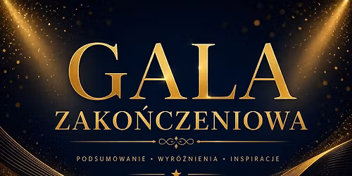 GALA ZAKO\u0143CZENIOWA