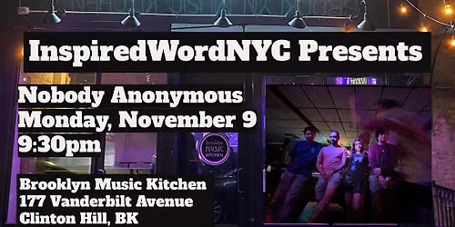 InspiredWordNYC Presents Nobody Anonymous at Brooklyn Music Kitchen